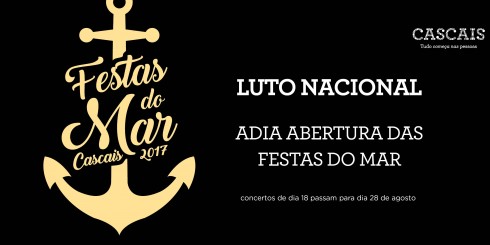 Festas do Mar 2017 | Luto Nacional