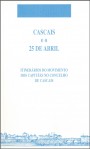 Cascais e o 25 de Abril: itinerários do movimento dos capitães no concelho de Cascais