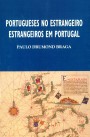 Portugueses no estrangeiro, estrangeiros em Portugal