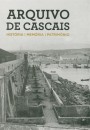 Arquivo de Cascais : história, memória, património