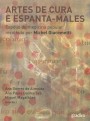 Artes de cura e espanta-males: espólio de medicina popular recolhido por Michel Giacometti
