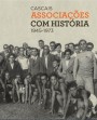 Cascais: Associações com história: 1945-1973 (Vol.2)