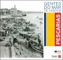 Pescarias: gentes do mar de Cascais