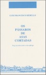 Os pássaros de asas cortadas: peça em dois actos e um epílogo