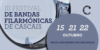 III Festival de Bandas de Cascais a 15, 21 e 22 outubro